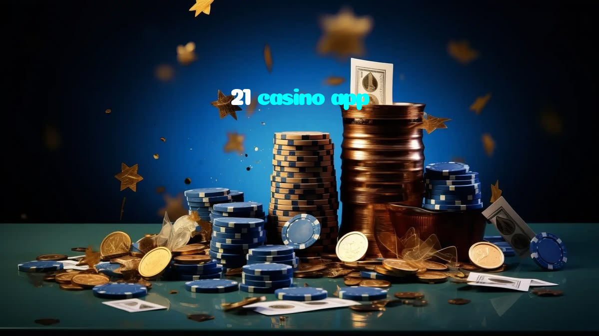 21 casino app